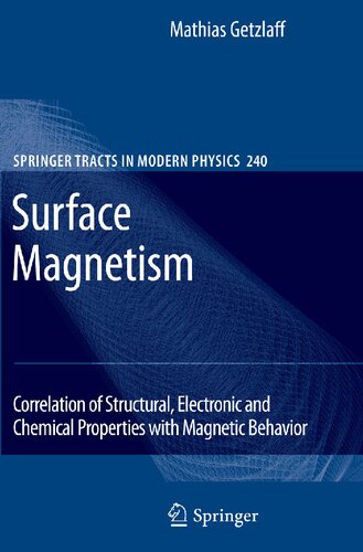 Surface Magnetism: Correlation of Structural, Electronic and Chemical Properties with Magnetic Behavior (Springer Tracts in Modern Physics, 240)
