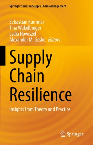 Supply Chain Resilience: Insights from Theory and Practice (Springer Series in Supply Chain Management, 17)