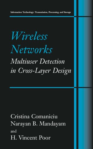 Wireless Networks: Multiuser Detection in Cross-Layer Design (Information Technology: Transmission, Processing and Storage)