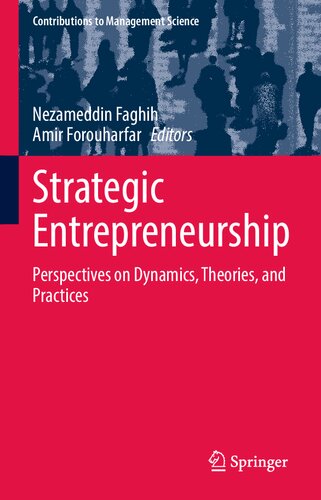Strategic Entrepreneurship: Perspectives on Dynamics, Theories, and Practices (Contributions to Management Science)