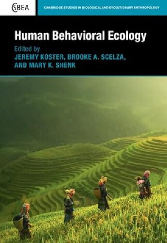 Human Behavioral Ecology (Cambridge Studies in Biological and Evolutionary Anthropology, Series Number 92)