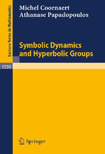 Symbolic Dynamics and Hyperbolic Groups (Lecture Notes in Mathematics, 1539)