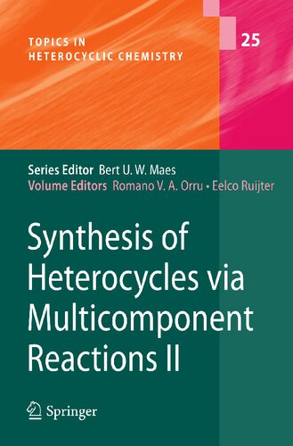 Synthesis of Heterocycles via Multicomponent Reactions II (Topics in Heterocyclic Chemistry, 25)