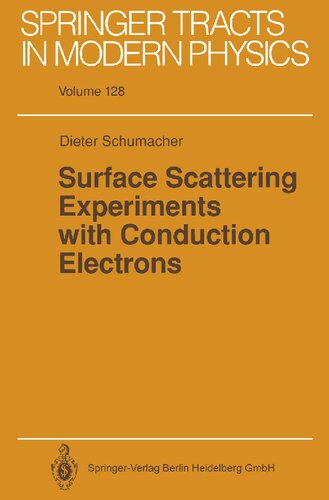 Surface Scattering Experiments with Conduction Electrons (Springer Tracts in Modern Physics, 128)