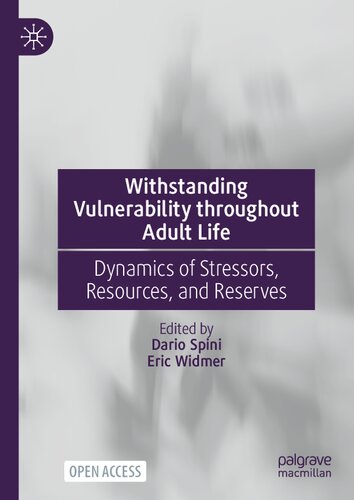 Withstanding Vulnerability throughout Adult Life: Dynamics of Stressors, Resources, and Reserves