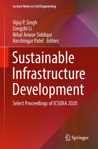 Sustainable Infrastructure Development: Select Proceedings of ICSIDIA 2020 (Lecture Notes in Civil Engineering, 199)