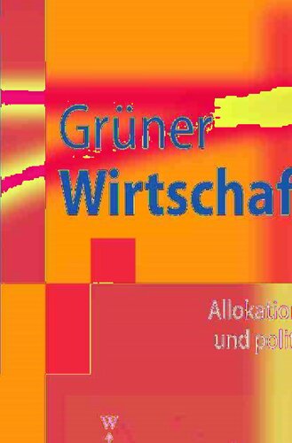 Wirtschaftspolitik: Allokationstheoretische Grundlagen und politisch-ökonomische Analyse