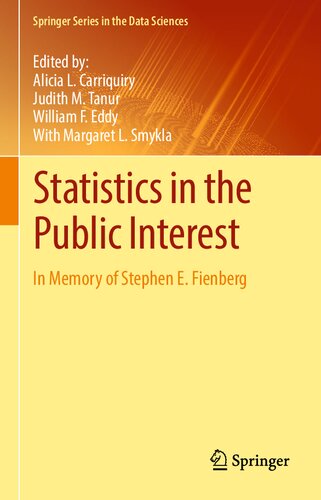 Statistics in the Public Interest: In Memory of Stephen E. Fienberg (Springer Series in the Data Sciences)