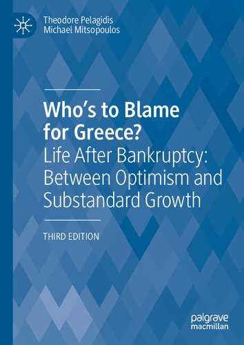 Who’s to Blame for Greece?: Life After Bankruptcy: Between Optimism and Substandard Growth