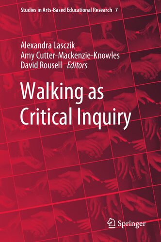 Walking as Critical Inquiry (Studies in Arts-Based Educational Research, 7)