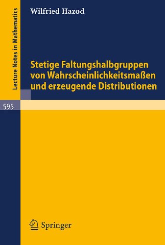 Stetige Faltungshalbgruppen von Wahrscheinlichkeitsmassen und erzeugende Distributionen