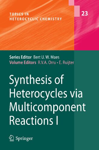 Synthesis of Heterocycles via Multicomponent Reactions I (Topics in Heterocyclic Chemistry, 23)