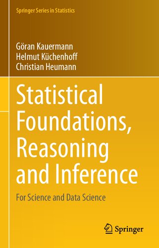 Statistical Foundations, Reasoning and Inference: For Science and Data Science (Springer Series in Statistics)