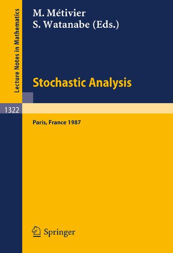 Stochastic Analysis: Proceedings of the Japanese-French Seminar held in Paris, France, June 16-19, 1987 (Lecture Notes in Mathematics, 1322)
