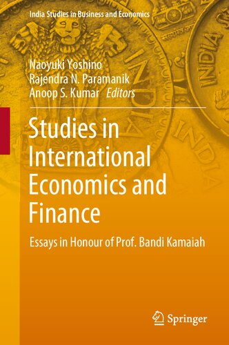 Studies in International Economics and Finance: Essays in Honour of Prof. Bandi Kamaiah (India Studies in Business and Economics)
