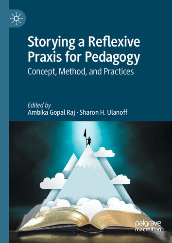 Storying a Reflexive Praxis for Pedagogy: Concept, Method, and Practices