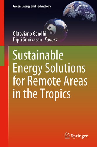Sustainable Energy Solutions for Remote Areas in the Tropics (Green Energy and Technology)
