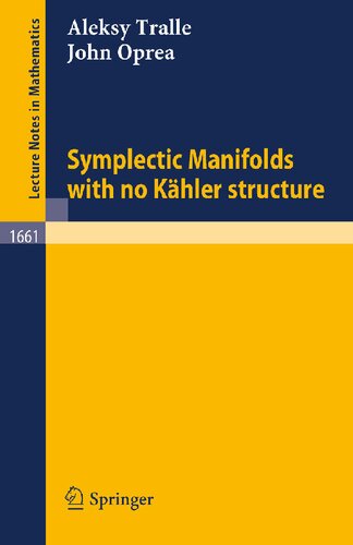Symplectic Manifolds with no Kaehler structure (Lecture Notes in Mathematics, 1661)