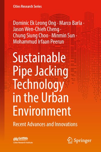 Sustainable Pipe Jacking Technology in the Urban Environment: Recent Advances and Innovations (Cities Research Series)