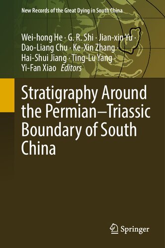 Stratigraphy Around the Permian–Triassic Boundary of South China (New Records of the Great Dying in South China)