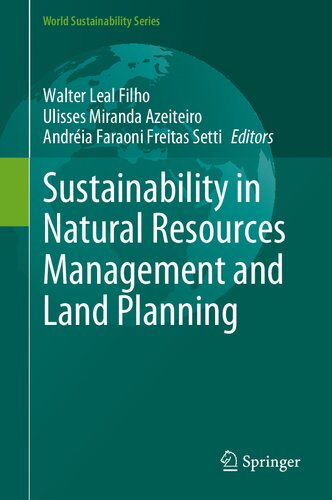 Sustainability in Natural Resources Management and Land Planning (World Sustainability Series)