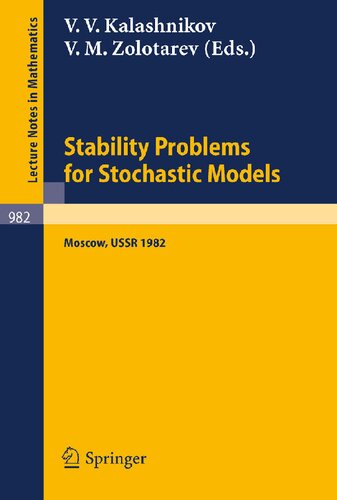 Stability Problems for Stochastic Models: Proceedings of the 6th International Seminar Held in Moscow, USSR, April 1982 (Lecture Notes in Mathematics, 982)