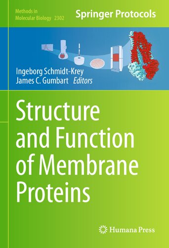 Structure and Function of Membrane Proteins (Methods in Molecular Biology, 2302)