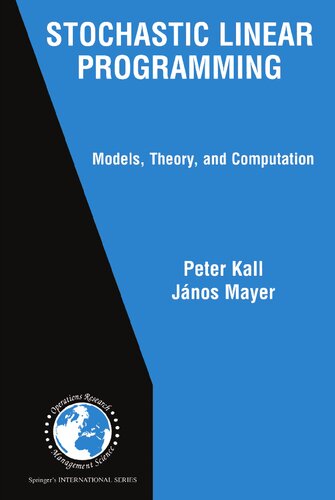 Stochastic Linear Programming: Models, Theory, and Computation (International Series in Operations Research & Management Science)