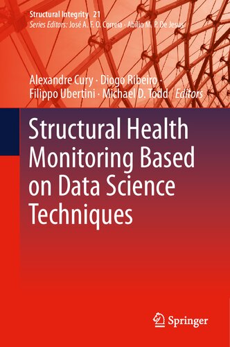Structural Health Monitoring Based on Data Science Techniques (Structural Integrity, 21)