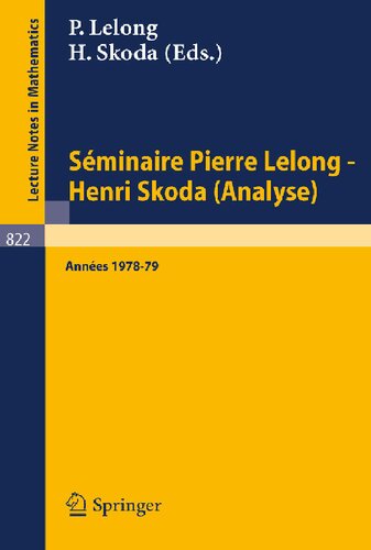 Séminaire Pierre Lelong - Henri Skoda (Analyse): Années 1978-79 (Lecture Notes in Mathematics, 822) (French Edition)