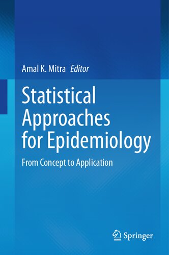 Statistical Approaches for Epidemiology: From Concept to Application
