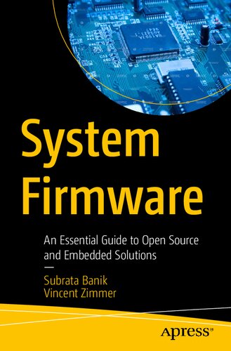 System Firmware: An Essential Guide to Open Source and Embedded Solutions