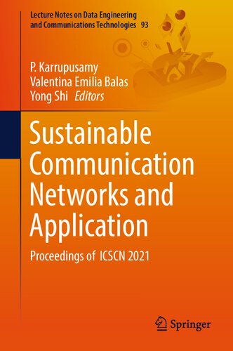 Sustainable Communication Networks and Application: Proceedings of ICSCN 2021 (Lecture Notes on Data Engineering and Communications Technologies, 93)