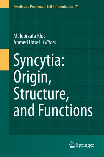 Syncytia: Origin, Structure, and Functions (Results and Problems in Cell Differentiation, 71)