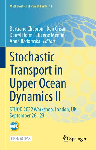 Stochastic Transport in Upper Ocean Dynamics II: STUOD 2022 Workshop, London, UK, September 26–29 (Mathematics of Planet Earth, 11)