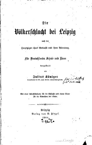 Die Völkerschlacht bei Leipsig nach den Hauptzügen ihres Verlaufs und ihrer Bedeutung