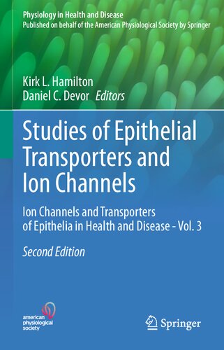 Studies of Epithelial Transporters and Ion Channels: Ion Channels and Transporters of Epithelia in Health and Disease - Vol. 3 (Physiology in Health and Disease)