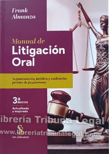 Manual de litigación oral: argumentación jurídica y audiencias previas de juzgamiento