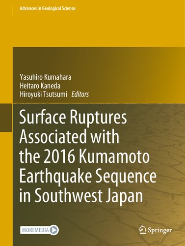 Surface Ruptures Associated with the 2016 Kumamoto Earthquake Sequence in Southwest Japan (Advances in Geological Science)