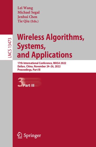Wireless Algorithms, Systems, and Applications: 17th International Conference, WASA 2022, Dalian, China, November 24–26, 2022, Proceedings, Part III (Lecture Notes in Computer Science)