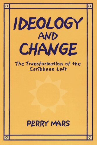 Ideology and Change: The Transformation of the Caribbean Left (African American Life)