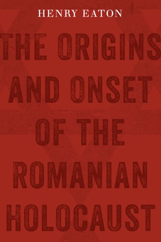 The Origins and Onset of the Romanian Holocaust