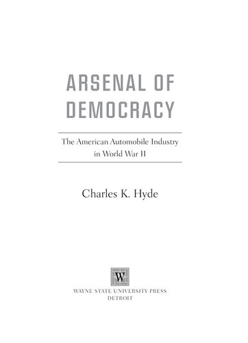 Arsenal of Democracy: The American Automobile Industry in World War Ii (Great Lakes Books)