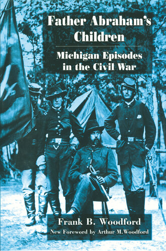 Father Abraham's Children: Michigan Episodes in the Civil War