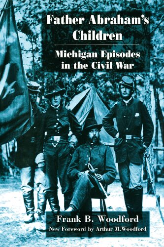 Father Abraham's Children: Michigan Episodes in the Civil War