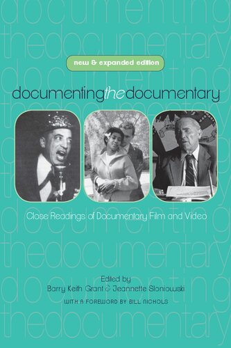 Documenting the Documentary: Close Readings of Documentary Film and Video, New and Expanded Edition (Contemporary Approaches to Film and Media Studies)