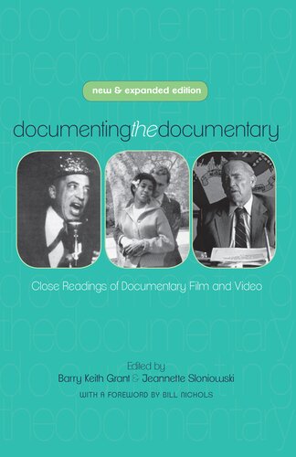 Documenting the Documentary: Close Readings of Documentary Film and Video, New and Expanded Edition (Contemporary Approaches to Film and Media Studies)