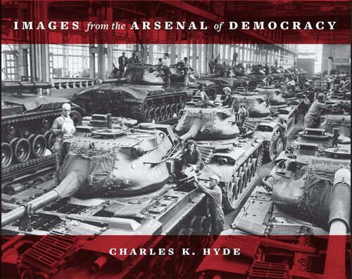 Images from the Arsenal of Democracy (Painted Turtle Press)