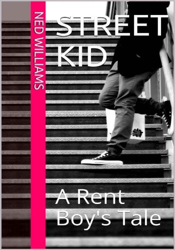 Street Kid: A Rent Boy's Tale
