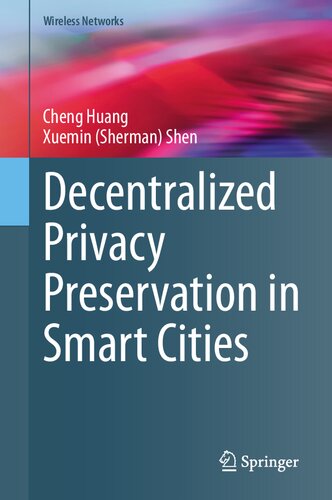 Decentralized Privacy Preservation in Smart Cities (Wireless Networks)